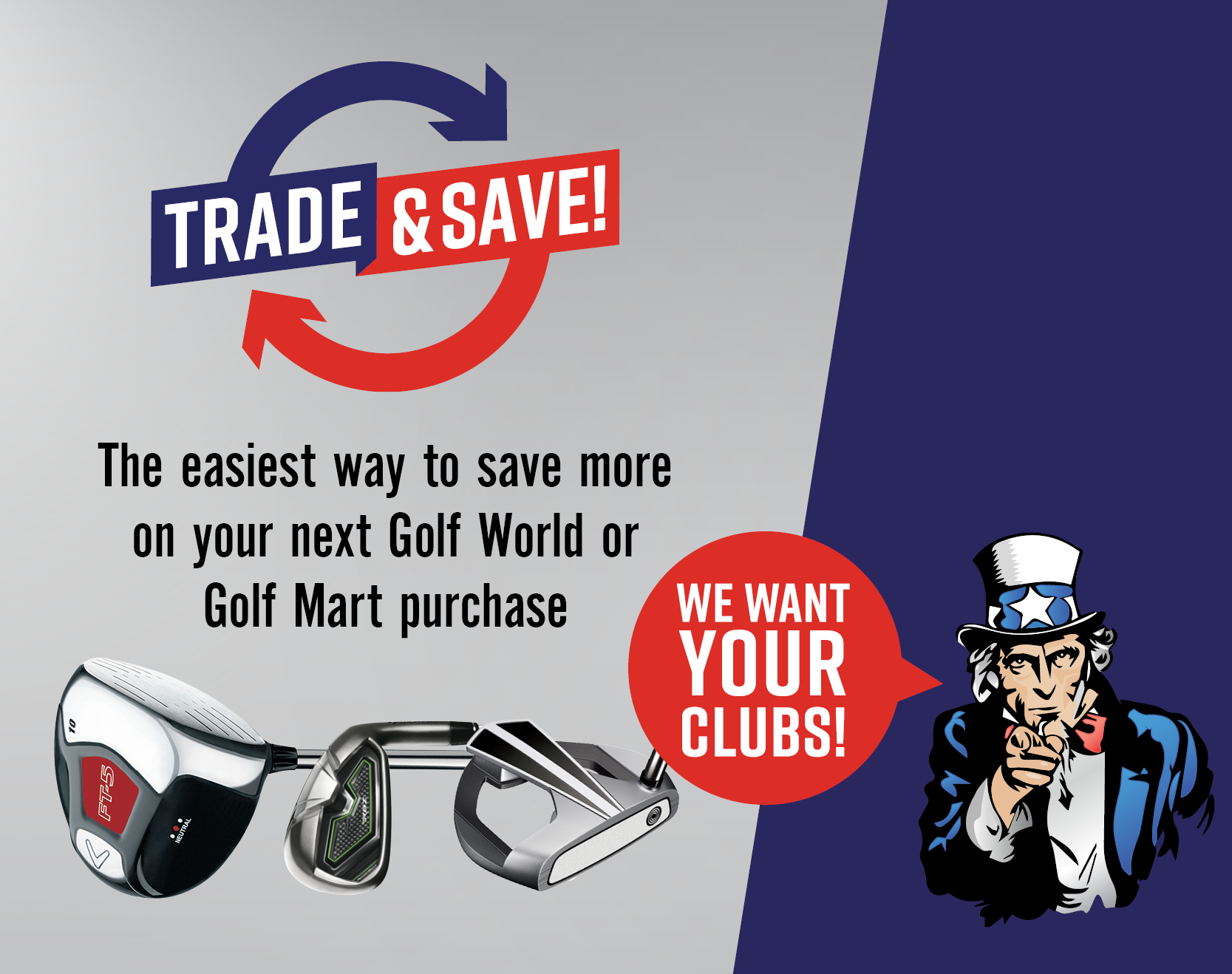 Trade and Save - We want your clubs!